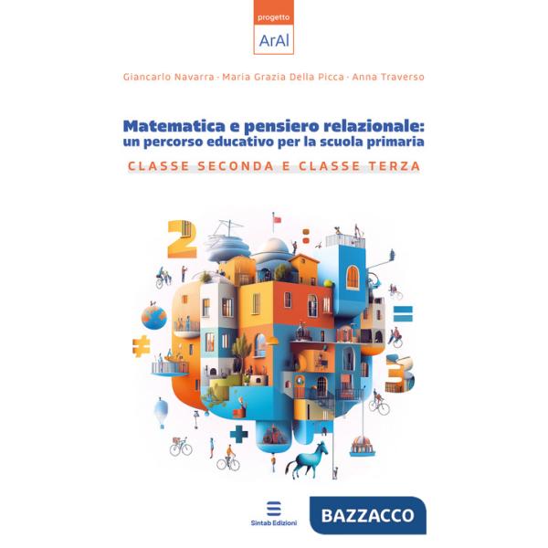 Matematica e pensiero relazionale: un percorso educativo per la scuola primaria. Classe seconda e classe terza