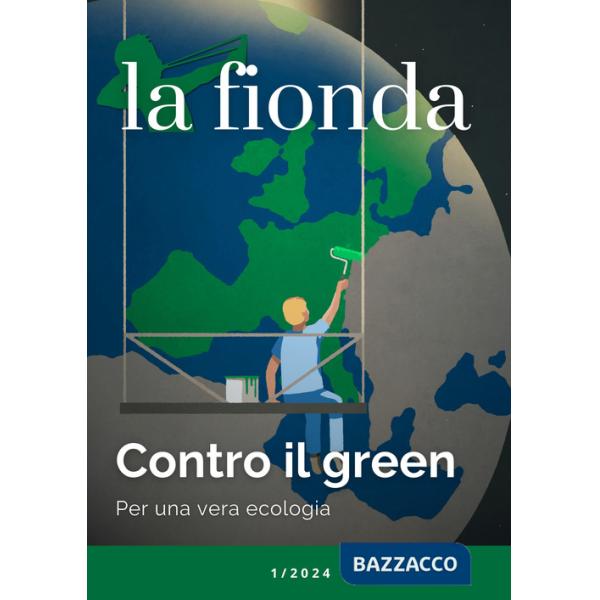 Fionda (2024) (La). Vol. 1: Contro il green. Per una vera ecologia