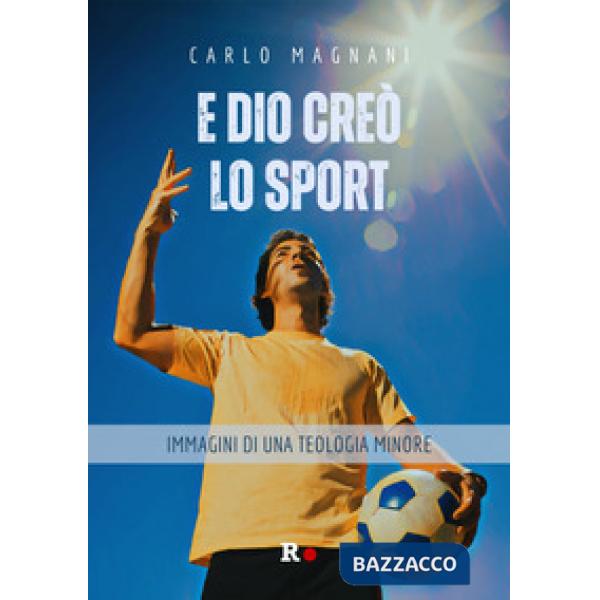 E Dio creò lo sport. Immagini di una teologia minore