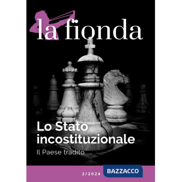 Fionda (2024) (La). Vol. 2: Lo stato incostituzionale. Il paese tradito