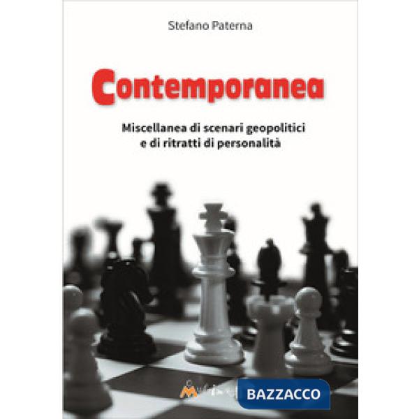 Contemporanea. Miscellanea di scenari geopolitici e di ritratti di personalità