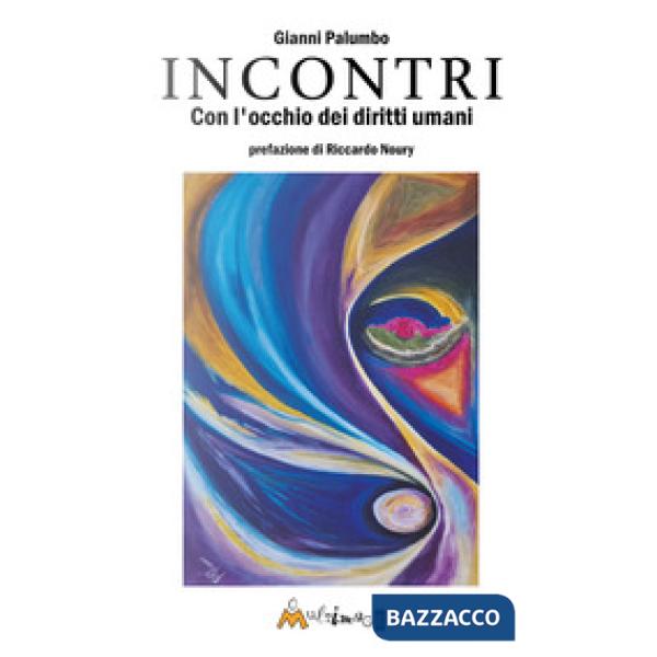 Incontri. Con gli occhi dei diritti umani