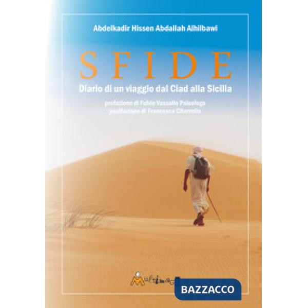 Sfide. Diario di un viaggio dal Ciad alla Sicilia