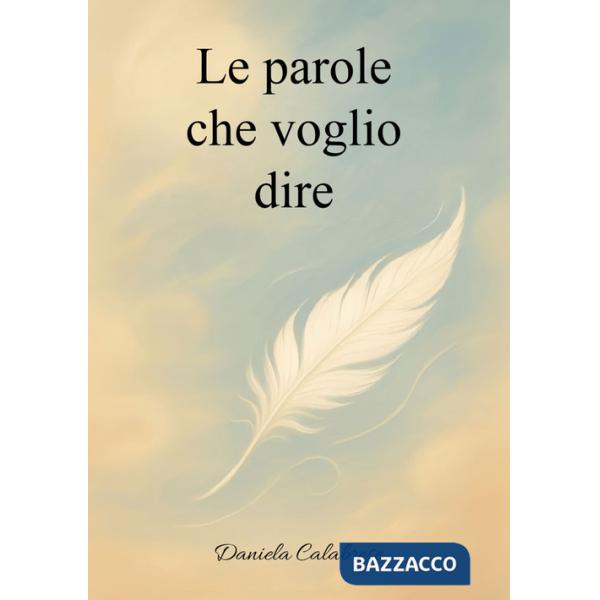 Parole che voglio dire (Le)