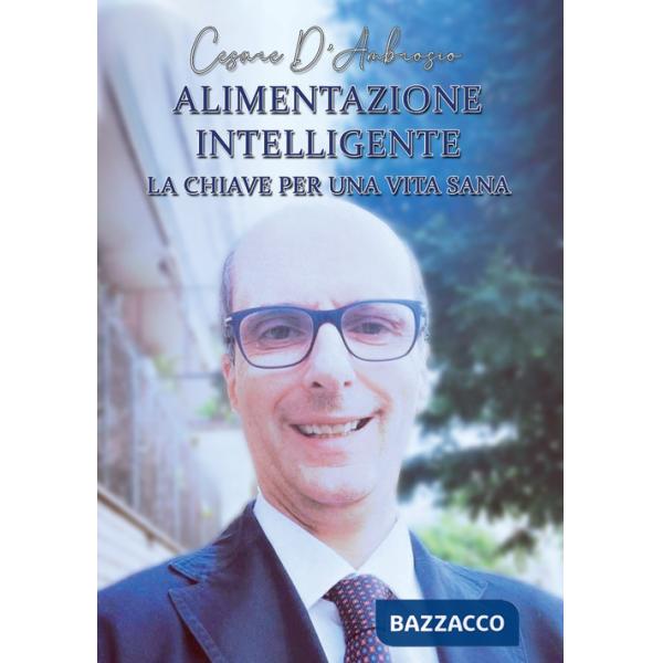 Alimentazione intelligente. La chiave per una vita sana