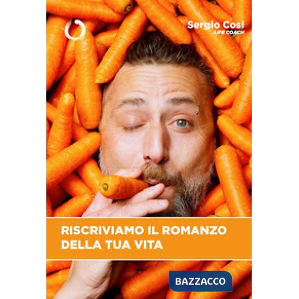 Riscriviamo il romanzo della tua vita