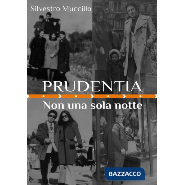 Prudentia. Non una sola notte