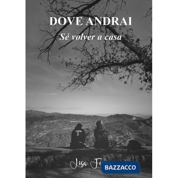 Dove andrai. Sé volver a casa