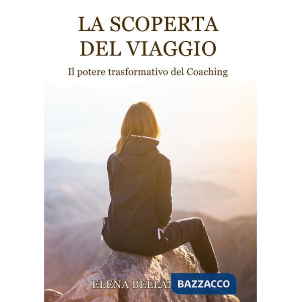 Scoperta del viaggio. Il potere trasformativo del Coaching (La)