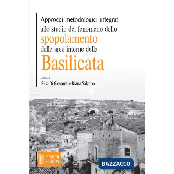 Approcci metodologici integrati allo studio del fenomeno dello spopolamento delle aree interne della Basilicata