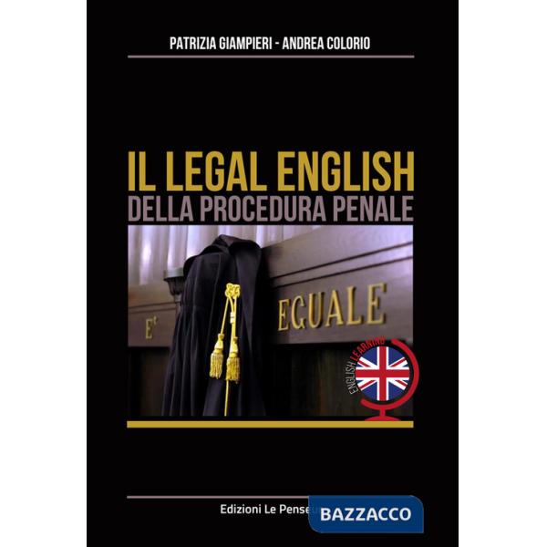 Legal english della procedura penale. Ediz. integrale (Il)