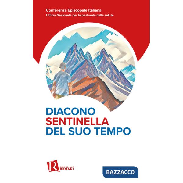 Diacono sentinella del suo tempo
