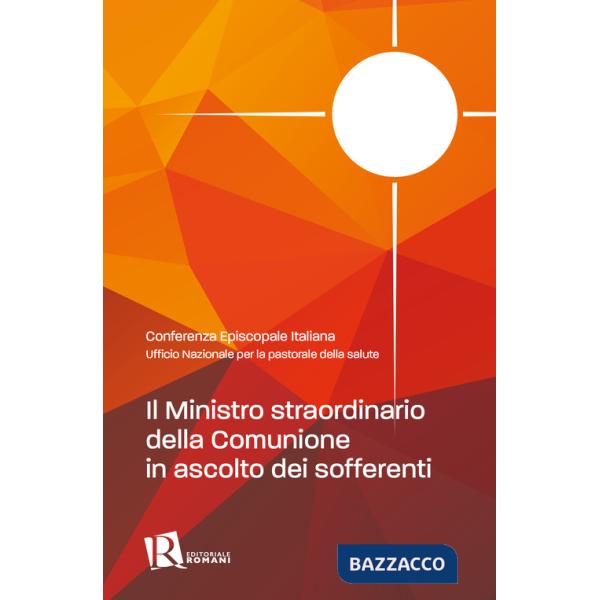Ministro straordinario della comunione in ascolto dei sofferenti (Il)