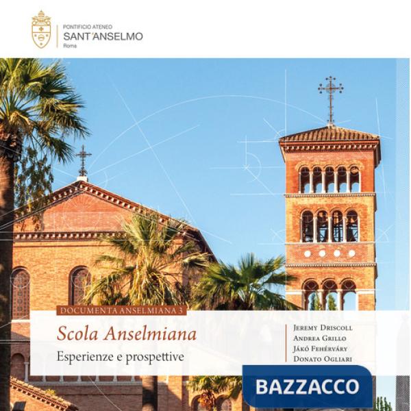 Scola anselmiana. Esperienze e prospettive