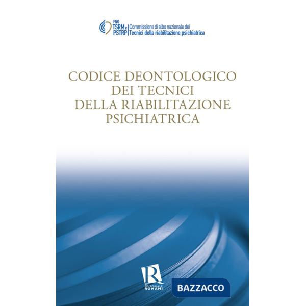 Codice deontologico dei tecnici della riabilitazione psichiatrica