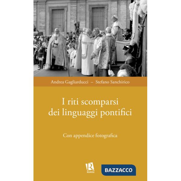 Riti scomparsi dei linguaggi pontifici (I)