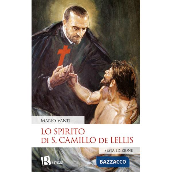 Spirito di S. Camillo de Lellis. Nuova ediz. (Lo)