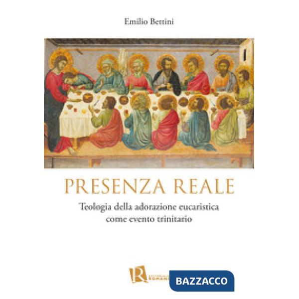 Presenza reale. Teologia della adorazione eucaristica come evento trinitario