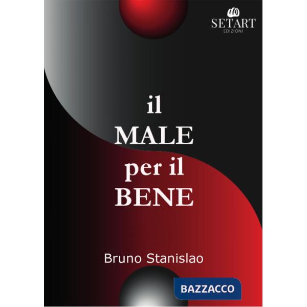 Male per il bene (Il)