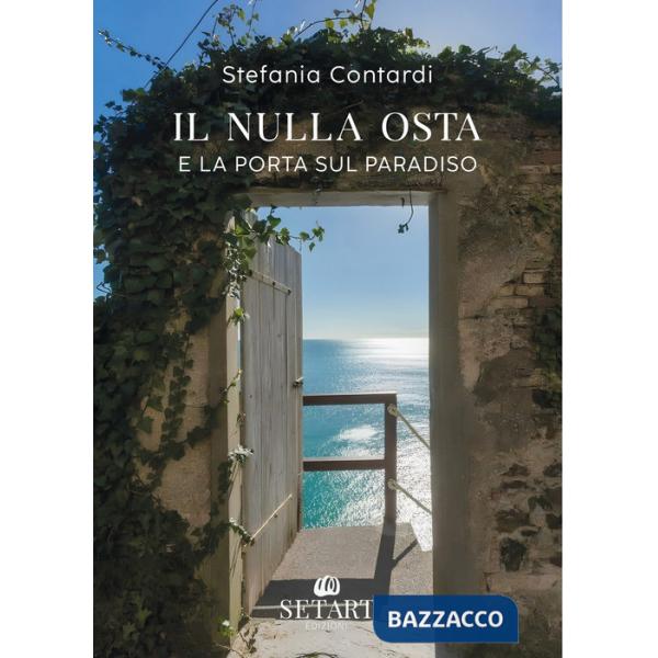 Nulla osta e La porta sul Paradiso (Il)
