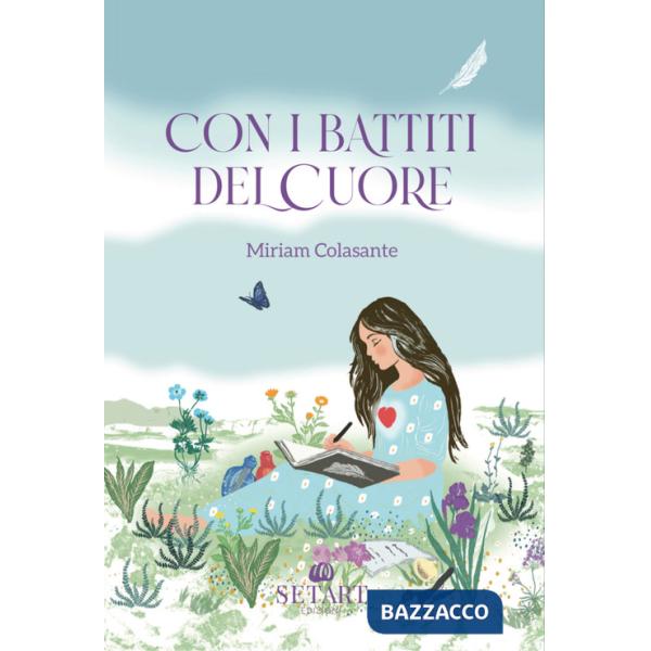 Con i battiti del cuore. Ediz. illustrata