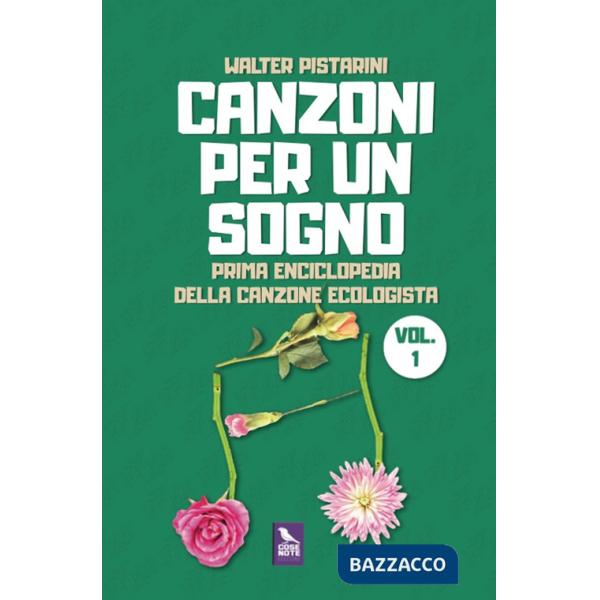 Canzoni per un sogno. Prima enciclopedia della canzone ecologista