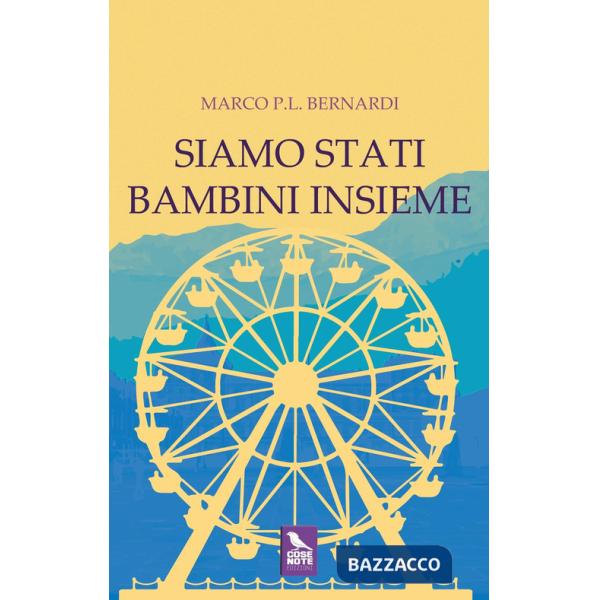 Siamo stati bambini insieme