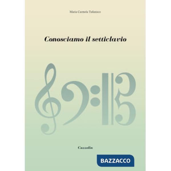 Conosciamo il setticlavio