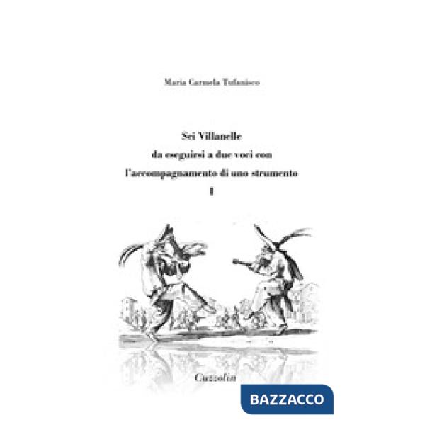 Sei Villanelle da eseguirsi a due voci con l'accompagnamento di uno strumento
