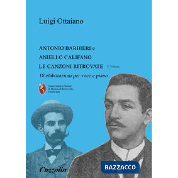 Antonio Barbieri, Aniello Califano: le canzoni ritrovate. 18 elaborazioni per piano e voce