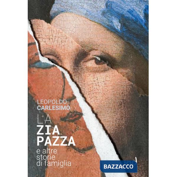 Zia pazza. E altre storie di famiglia (La)