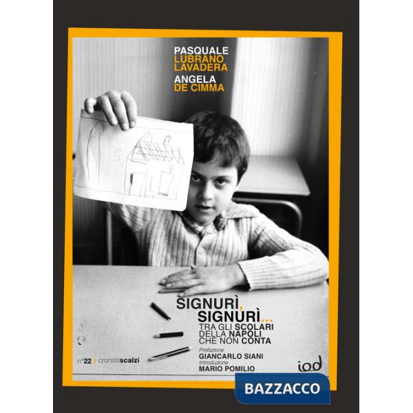 Signurì, signurì... Tra gli scolari della Napoli che non conta