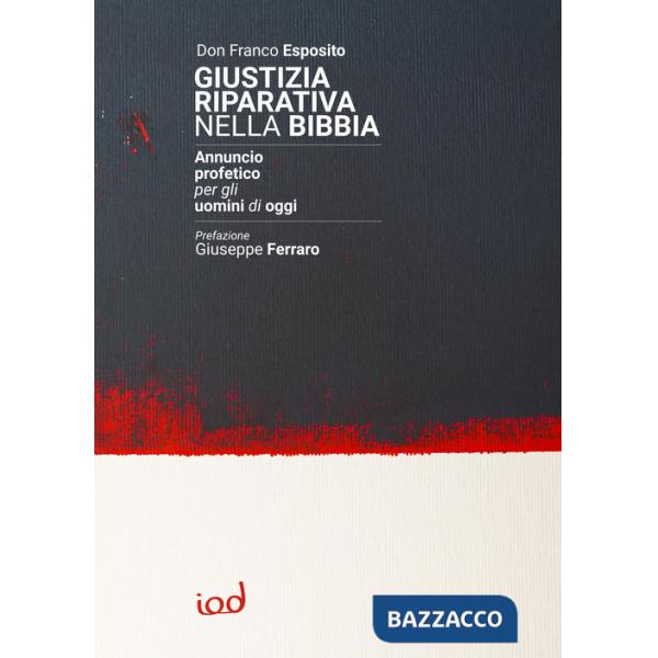 Giustizia riparativa nella Bibbia. Annuncio profetico per gli uomini di oggi