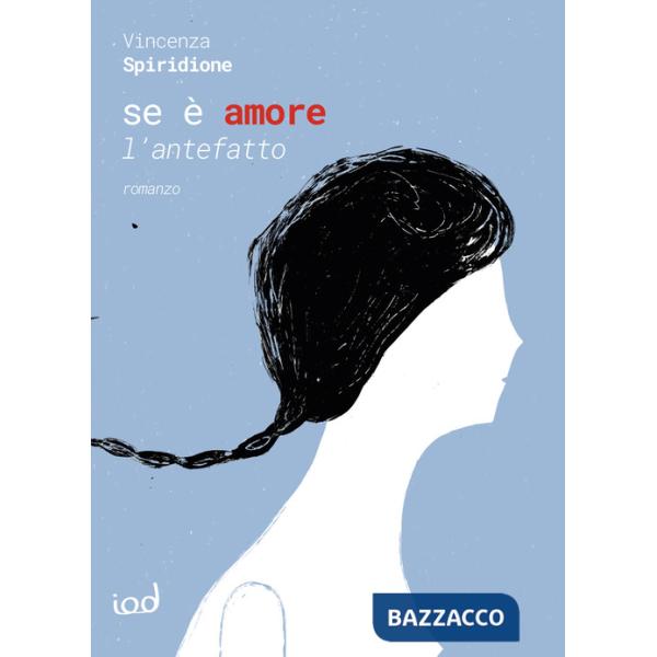 Se è amore. L'antefatto