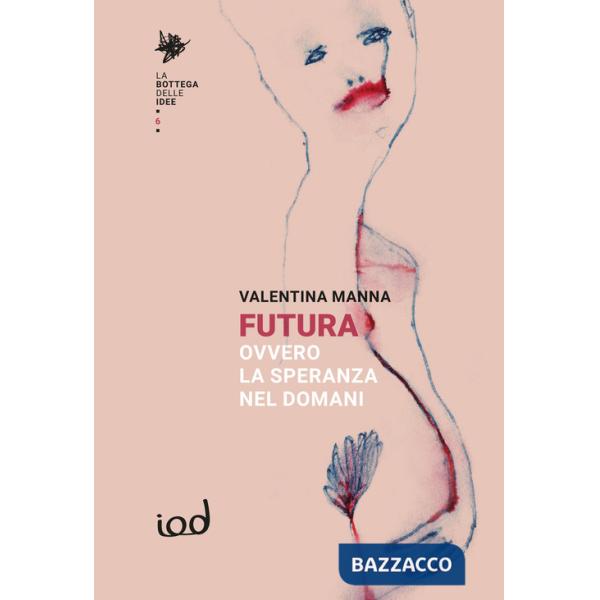 Futura, ovvero la speranza nel domani