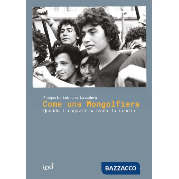 Come una mongolfiera. Quando i ragazzi salvano la scuola