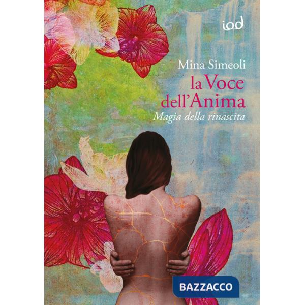 Voce dell'anima. Magia della rinascita (La)