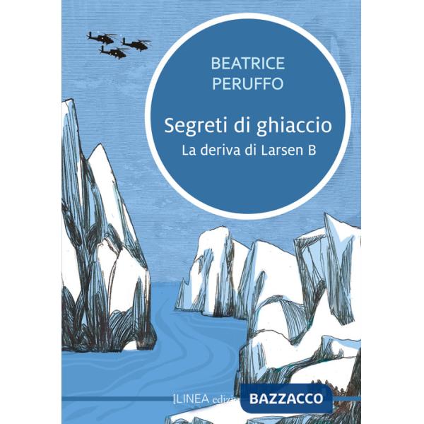 Segreti di ghiaccio. La deriva di Larsen B