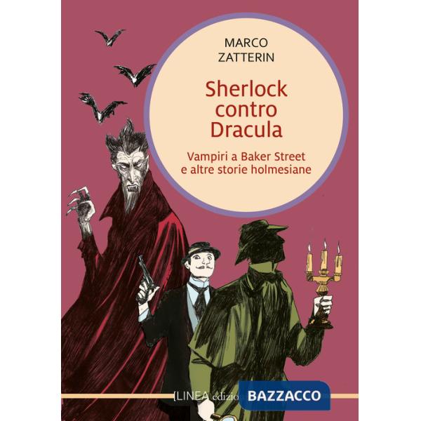 Sherlock contro Dracula. Vampiri a Baker Street e altre storie holmesiane