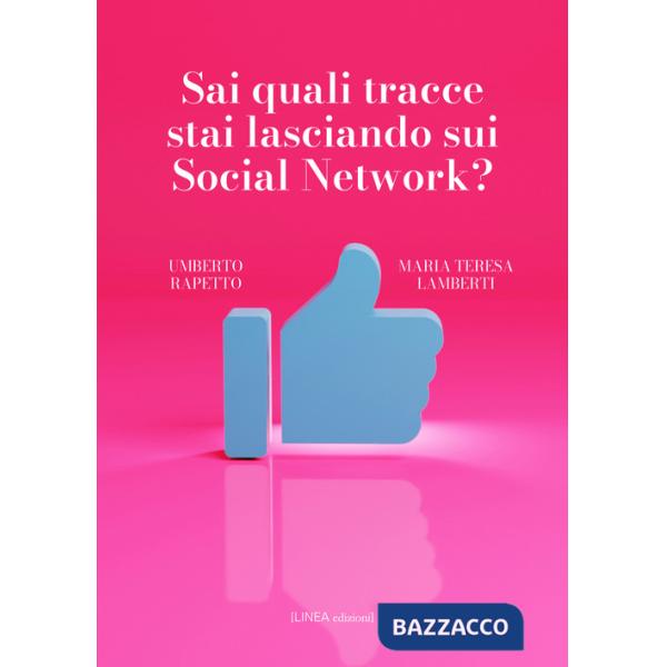 Sai quali tracce stai lasciando sui social network?