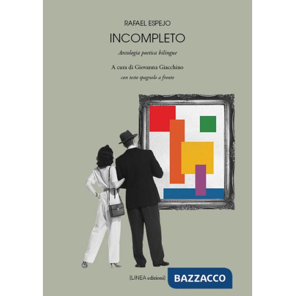 Incompleto. Antologia poetica bilingue. Testo spagnolo a fronte. Ediz. integrale