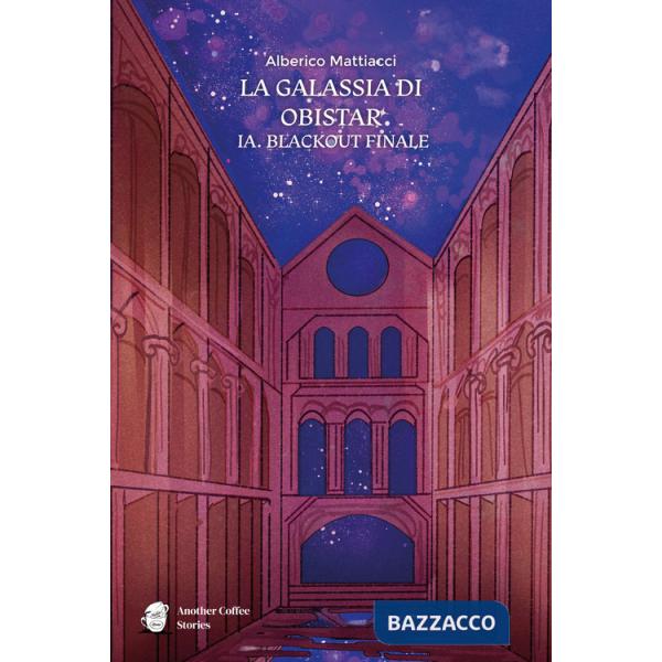 Galassia di Obistar. IA. Blackout finale (La)