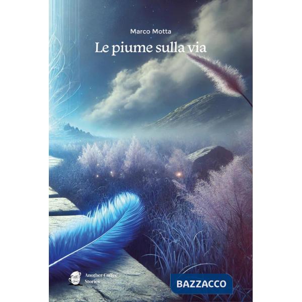 Piume sulla via (Le)