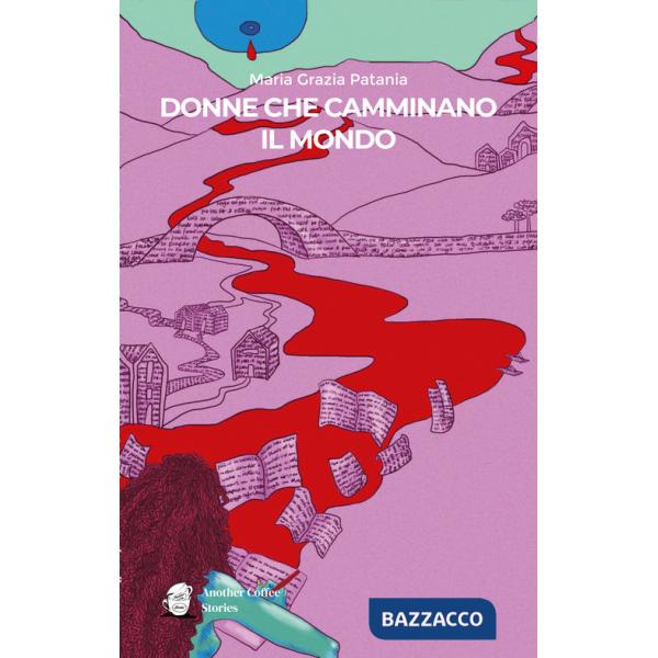 Donne che camminano il mondo