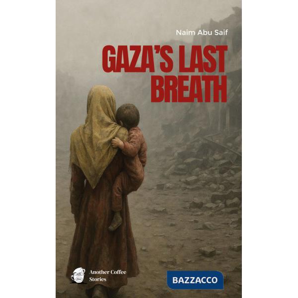 Gaza's last breath