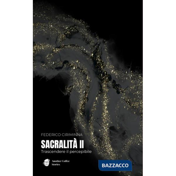 Sacralità II. Trascendere il percepibile