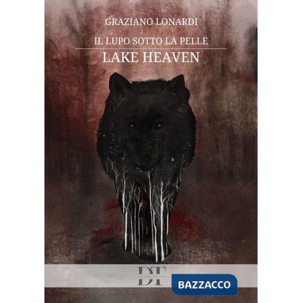 Lupo sotto la pelle. Lake Heaven (Il)