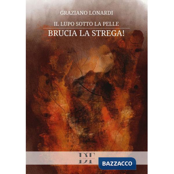 Lupo sotto la pelle. Brucia la strega! (Il)