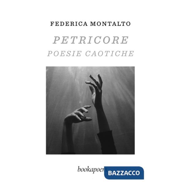 Petricore. Poesie caotiche