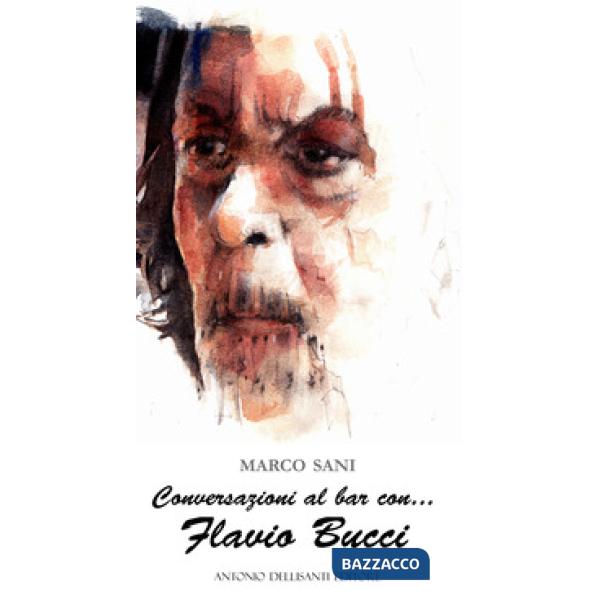 Conversazioni al bar con... Flavio Bucci